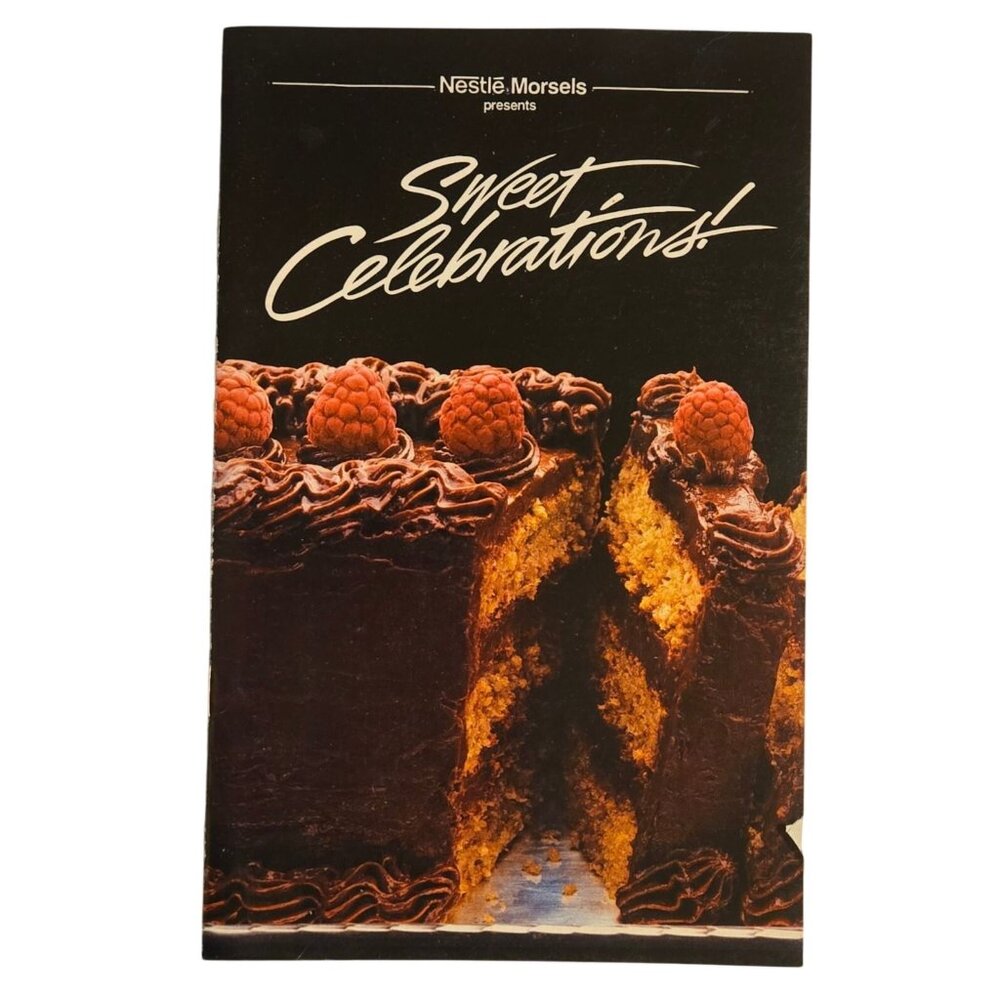 Nestle Morsels Sweet Celebrations Recipe Booklet Vintage 1984 Cookbook